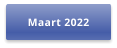 Maart 2022